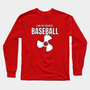 i am the greatest baseball fan Long Sleeve T-Shirt